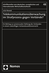 Telekommunikations&uuml;berwachung im Strafprozess gegen Verb&auml;nde? - Julia Nowak