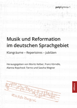Musik und Reformation im deutschen Sprachgebiet