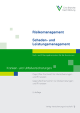 Risikomanagement / Schaden- und Leistungsmanagement - Kranken- und Unfallversicherungen - Silke Hamacher, Martin Sommerrei&szlig;er, Manuel Steinmetz