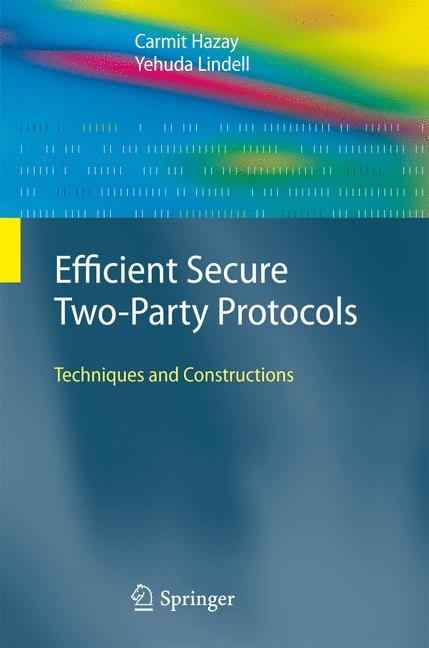 Efficient Secure Two-Party Protocols - Carmit Hazay, Yehuda Lindell
