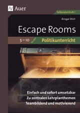 Escape-Rooms f&uuml;r den Politikunterricht 5-10 - Ansgar Stich