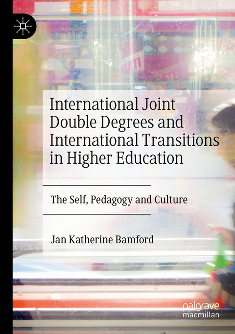 International Joint Double Degrees and International Transitions in Higher Education - Jan Katherine Bamford