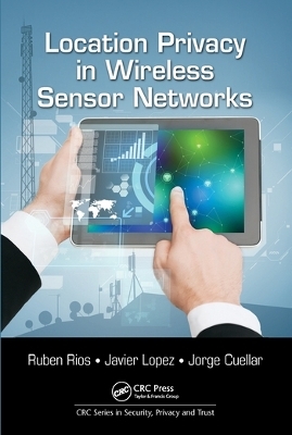 Location Privacy in Wireless Sensor Networks - Ruben Rios, Javier Lopez, Jorge Cuellar