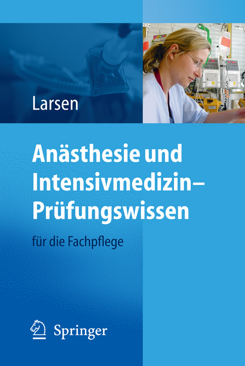 An&auml;sthesie und Intensivmedizin &ndash; Pr&uuml;fungswissen - Reinhard Larsen