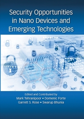 Security Opportunities in Nano Devices and Emerging Technologies - 