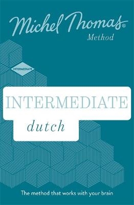 Intermediate Dutch New Edition (Learn Dutch with the Michel Thomas Method) - Michel Thomas, Els Van Geyte, Cobie Adkins-De Jong