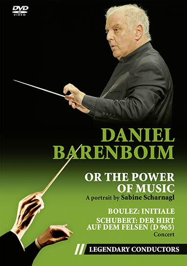 Daniel Barenboim or the Power of Music (Legendary Conductors) - 
