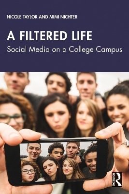 A Filtered Life - Nicole Taylor, Mimi Nichter
