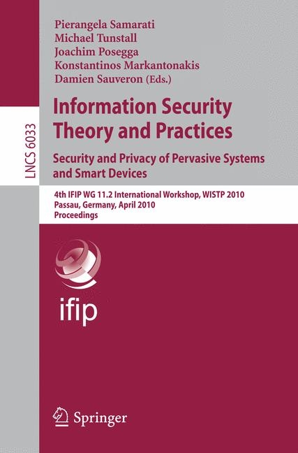 Information Security Theory and Practices: Security and Privacy of Pervasive Systems and Smart Devices - 
