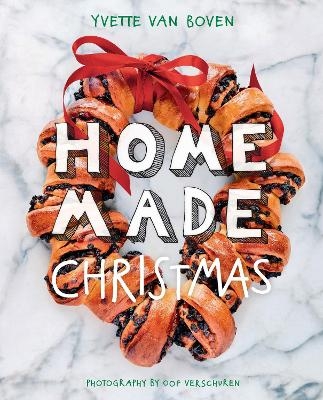 Home Made Christmas - Yvette Van Boven