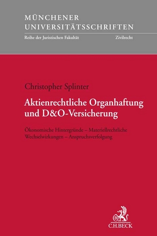 Münchener Universitätsschriften / Aktienrechtliche Organhaftung und D&O-Versicherung