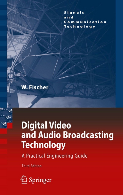 Digital Video and Audio Broadcasting Technology - Walter Fischer