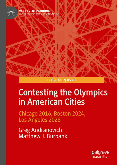 Contesting the Olympics in American Cities - Greg Andranovich, Matthew J. Burbank