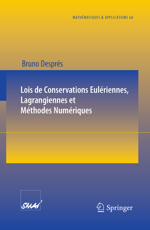Lois de Conservations Eul&eacute;riennes, Lagrangiennes et M&eacute;thodes Num&eacute;riques - Bruno Despr&eacute;s