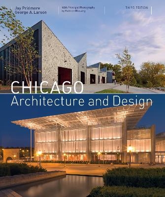 Chicago Architecture and Design (3rd edition) - Jay Pridmore