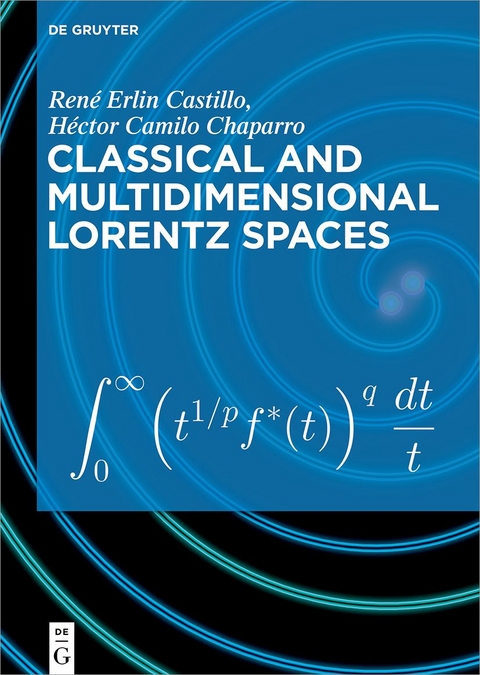 Classical and Multidimensional Lorentz Spaces - Ren&eacute; Erlin Castillo, H&eacute;ctor Camilo Chaparro