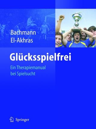 Glücksspielfrei - Ein Therapiemanual bei Spielsucht
