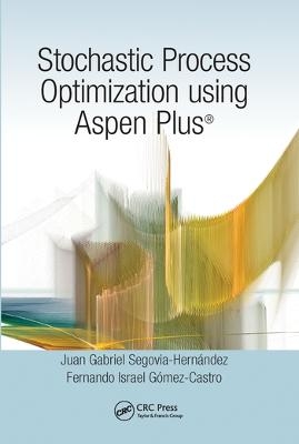Stochastic Process Optimization using Aspen Plus®