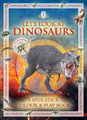 Let's Look at Dinosaurs - Caz Buckingham, Andrea Pinnington