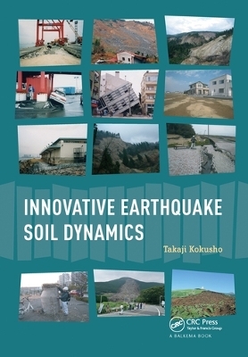 Innovative Earthquake Soil Dynamics - Takaji Kokusho
