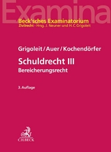 Schuldrecht III - Hans Christoph Grigoleit, Marietta Auer, Luca Kochend&ouml;rfer