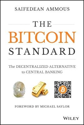 The Bitcoin Standard - Saifedean Ammous