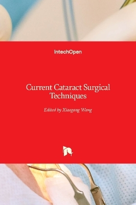 Current Cataract Surgical Techniques