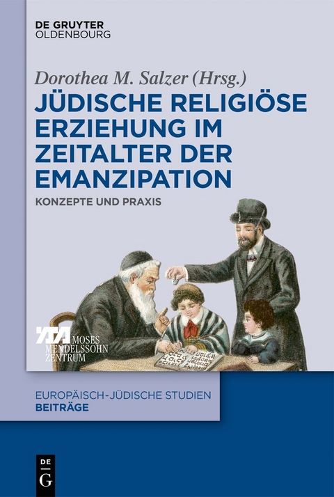 J&uuml;dische religi&ouml;se Erziehung im Zeitalter der Emanzipation - 