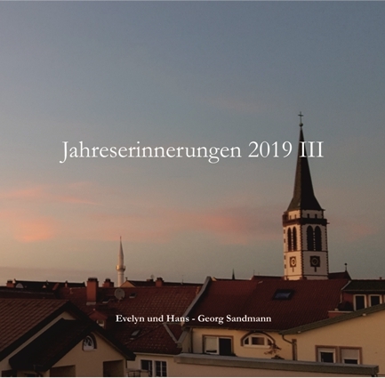 Jahreserinnerungen 2019 III - Hans-Georg Sandmann, Evelyn Sandmann