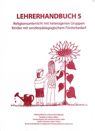 Lehrerhandbuch zum Lehrplan für den evangelischen Religionsunterricht an der Volkschule / Lehrerhandbuch 5. Religionsunerricht mit heterogenen Gruppen
