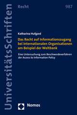 Das Recht auf Informationszugang bei Internationalen Organisationen am Beispiel der Weltbank - Katharina Hufgard