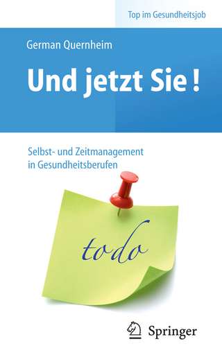 Und jetzt Sie! – Selbst- und Zeitmanagement in Gesundheitsberufen