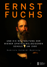 Ernst Fuchs (1851&ndash;1930) - Gabriela Schmidt-Wyklicky