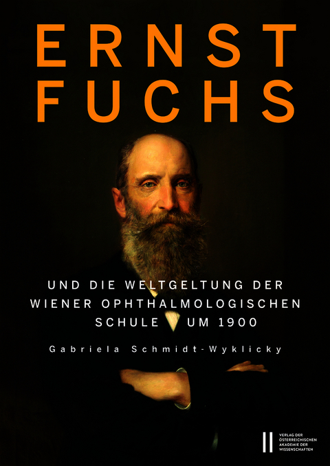 Ernst Fuchs (1851&ndash;1930) - Gabriela Schmidt-Wyklicky