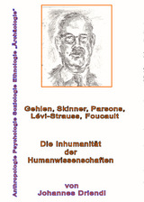 Die Inhumanit&auml;t der Humanwissenschaften - Johannes Driendl