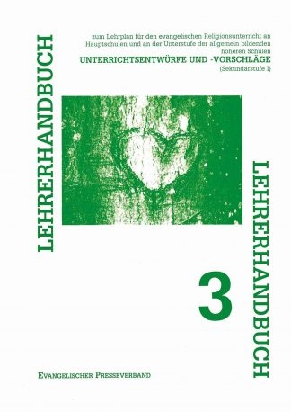 Lehrerhandbuch zum Lehrplan f&uuml;r den evangelischen Religionsunterreicht... / Lehrerhandbuch 3 - Robert Schelander, Helmar Pollitt