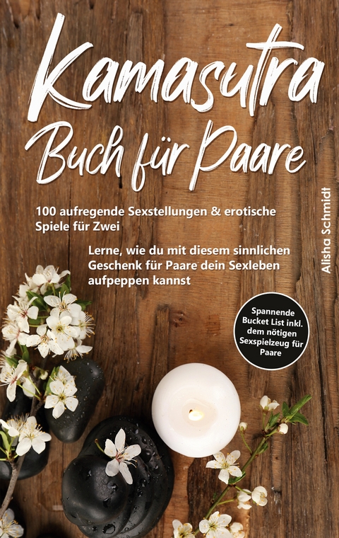 Kamasutra Buch f&uuml;r Paare - Alisha Schmidt