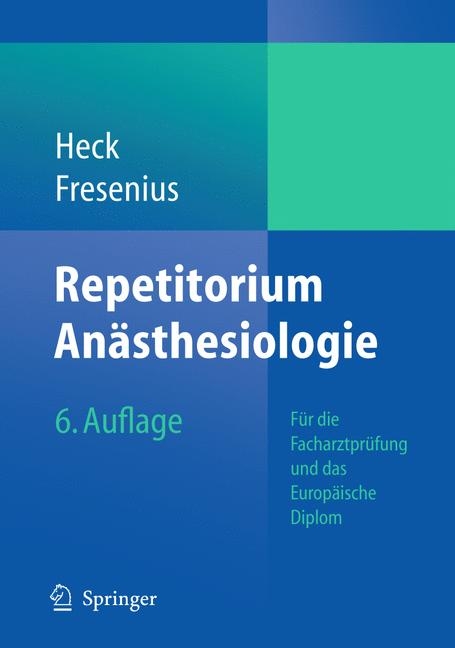 Repetitorium An&auml;sthesiologie - Michael Heck, Michael Fresenius