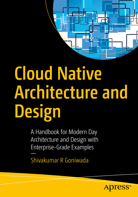 Cloud Native Architecture and Design - Shivakumar R Goniwada