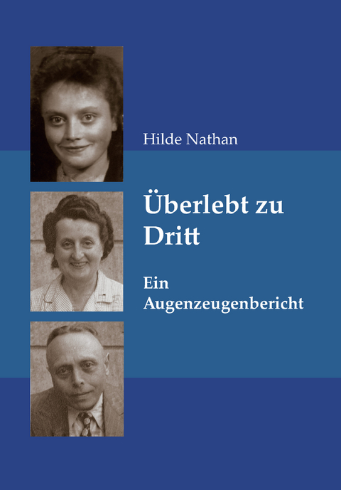 &Uuml;berlebt zu Dritt - Hilde Nathan