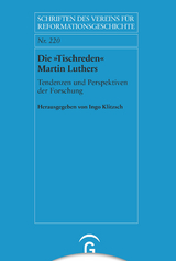 Die &raquo;Tischreden&laquo; Martin Luthers - 