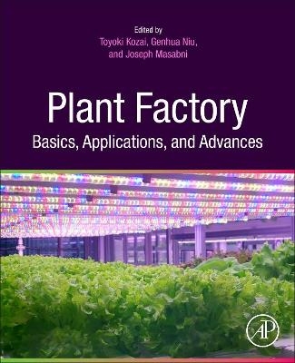 Plant Factory Basics, Applications and Advances - 