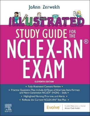 Illustrated Study Guide for the NCLEX-RN&reg; Exam - JoAnn Zerwekh