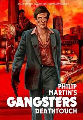 Gangsters: Deathtouch - Philip Martin