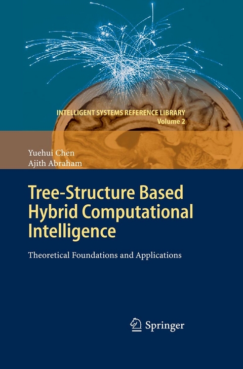 Tree-Structure based Hybrid Computational Intelligence -  Yuehui Chen,  Ajith Abraham