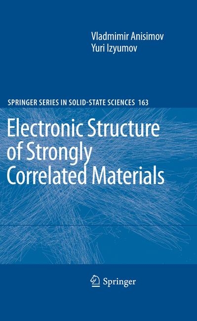 Electronic Structure of Strongly Correlated Materials - Vladimir Anisimov, Yuri Izyumov