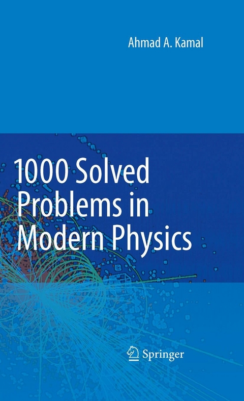 1000 Solved Problems in Modern Physics - Ahmad A. Kamal
