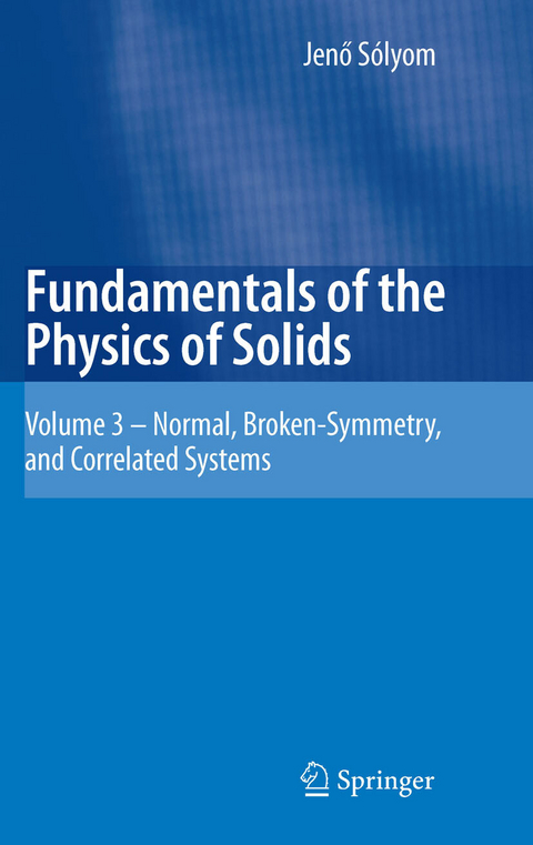 Fundamentals of the Physics of Solids - Jen&ouml; S&oacute;lyom