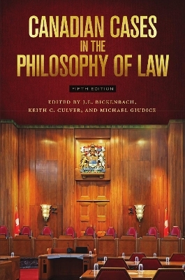 Canadian Cases in the Philosophy of Law - Fifth Edition