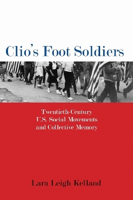 Clio's Foot Soldiers - Lara Leigh Kelland